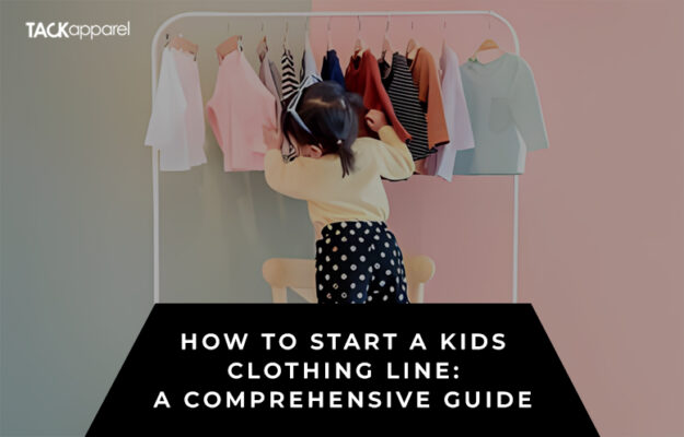 How to Start a Kids Clothing Line